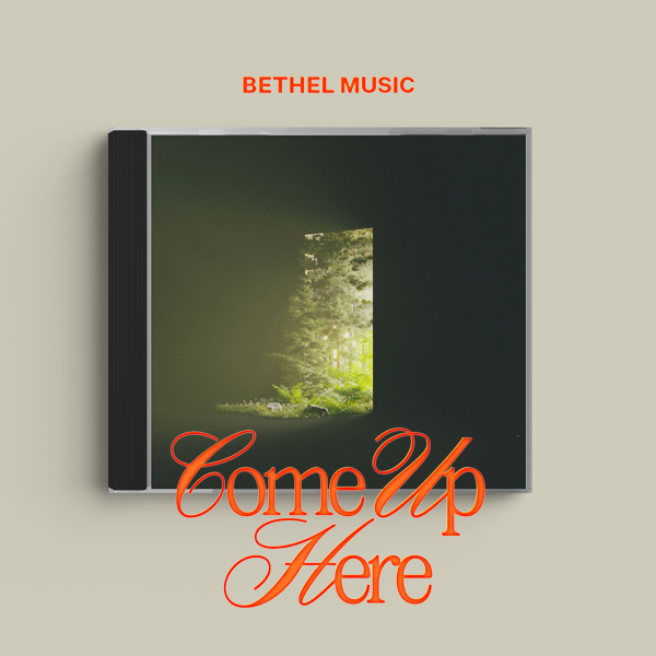Come up Here  Bethel Worship CD