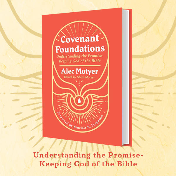 Covenant Foundations
Understanding the Promise–Keeping God of the Bible