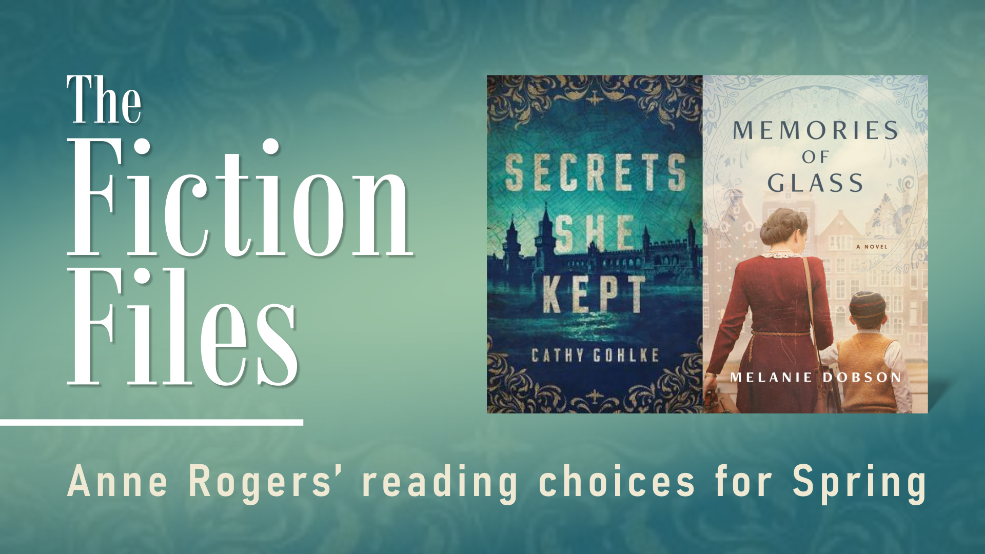 The Fiction Files - Anne Rogers reading choices for Spring