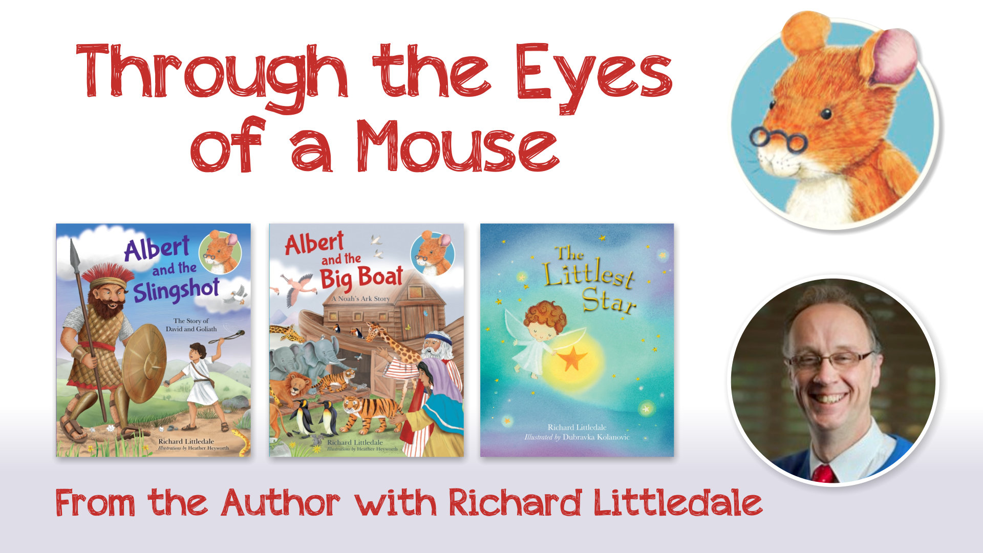 Through the Eyes of a Mouse: From the Author with Richard Littledale