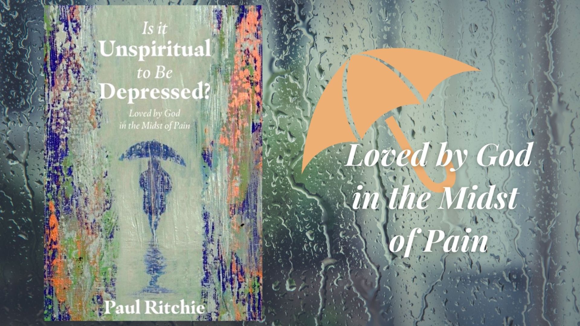 Interview with Paul Ritchie, author of 'Is it Unspiritual to be Depressed?'