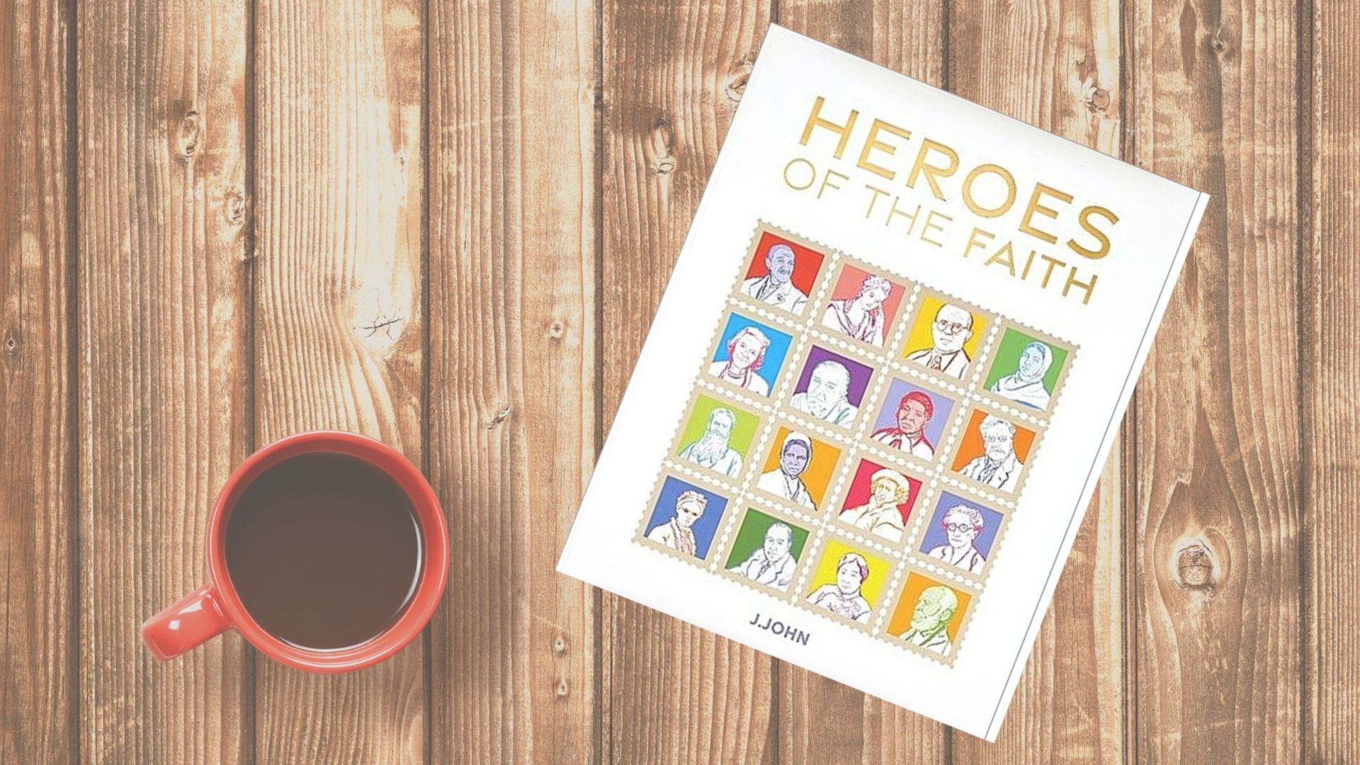  An article on the book 'Heroes of the Faith' by the author J.John