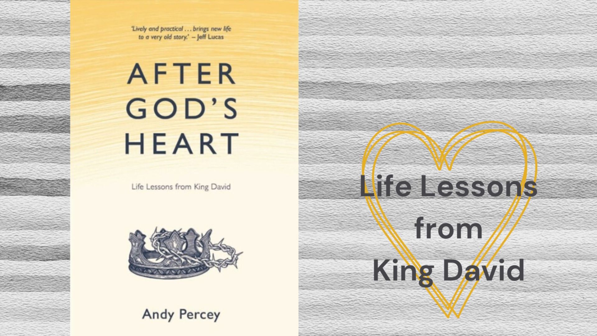 Interview with Andy Percey - author of 'After God's Heart'
