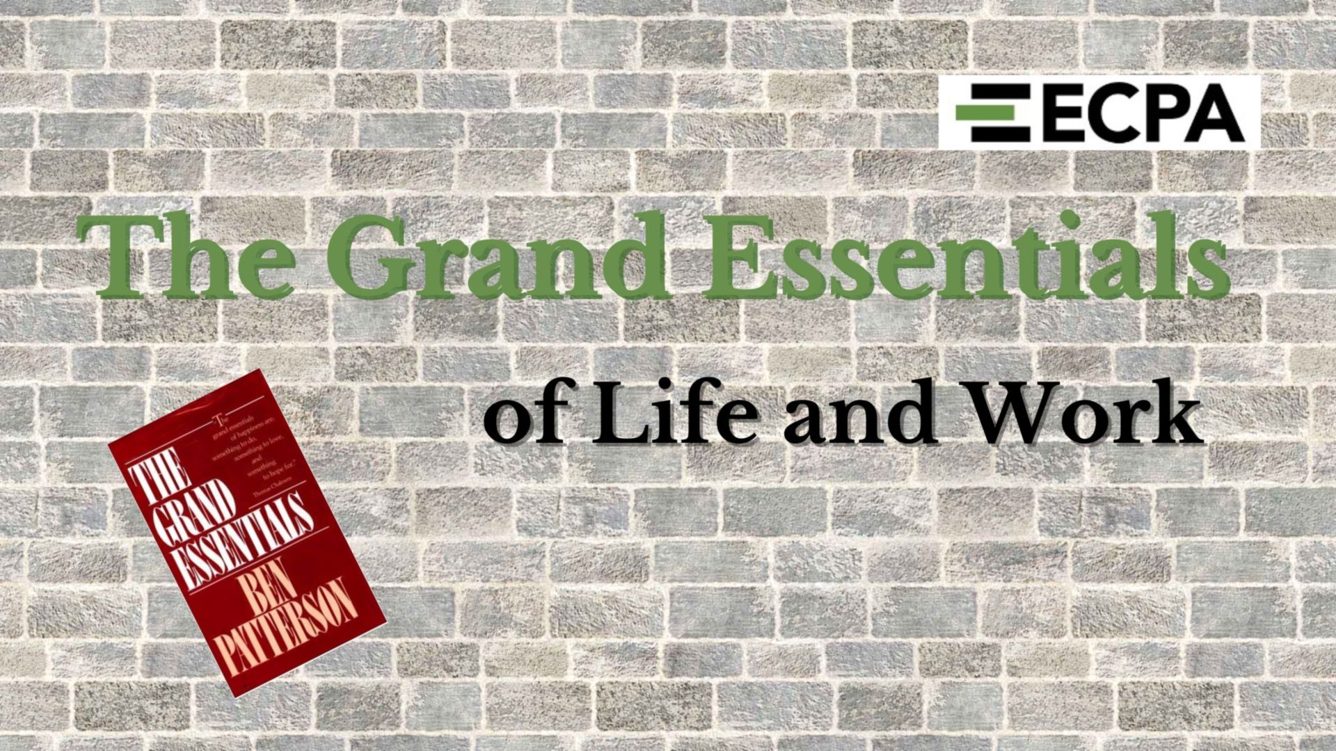 The Grand Essentials of Life and Work
