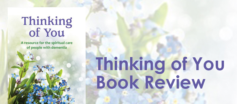 Thinking of You: A resource for the spiritual care of people with dementia
