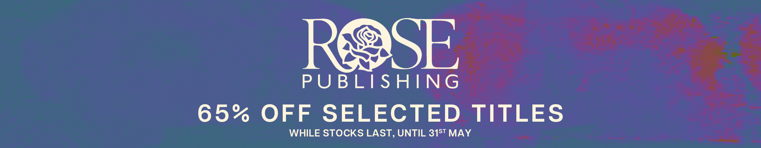 Rose Publishing 65% off selected titles