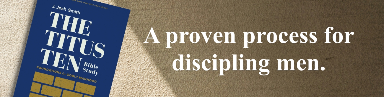 The Titus Ten: A proven process for discipling men