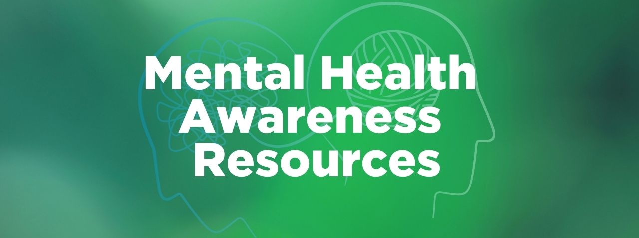 Mental Health Awareness Resources