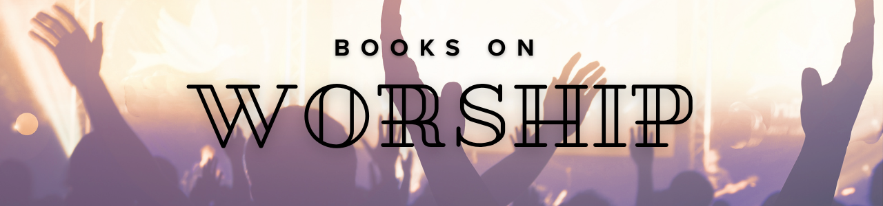 Books on Worship