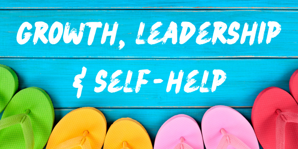 Growth, Leadership and Self-Help