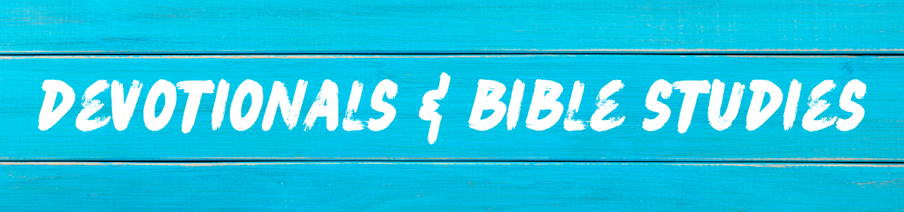 Devotionals & Bible Studies
