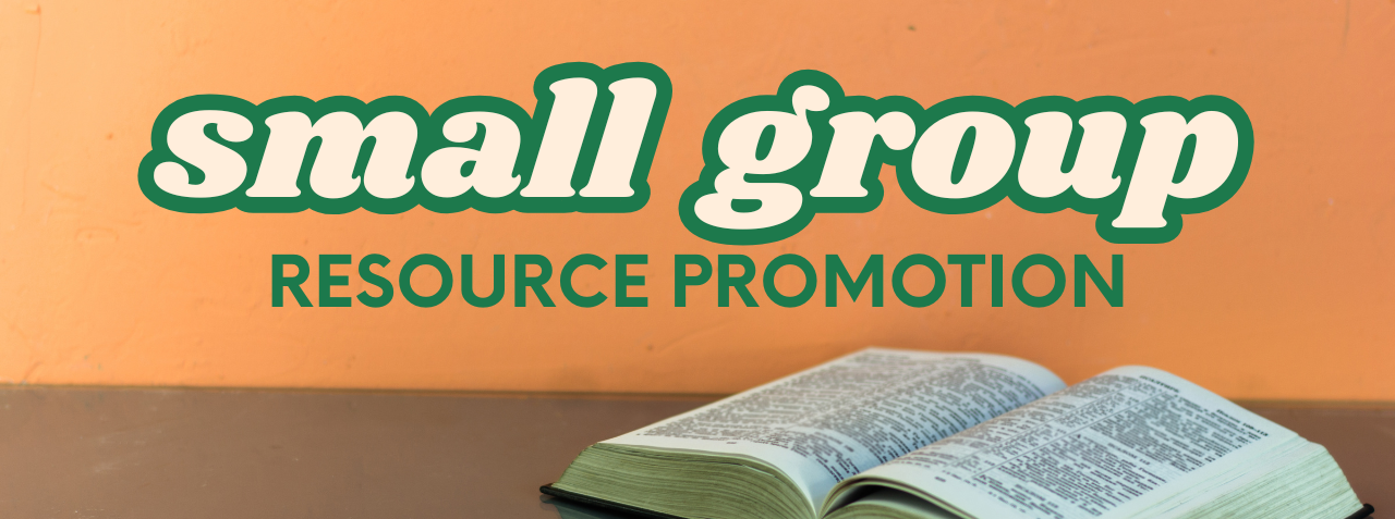 Small Group Resource Promotion
