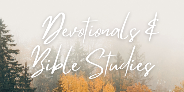 Devotionals & Bible Studies