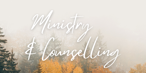 Ministry and Counselling